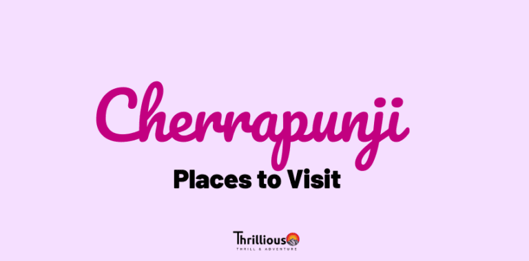 Top 10 Places to Visit in Cherrapunji